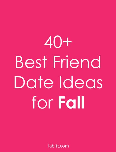 40-fun-best-friend-date-ideas-for-fall-teen-girls-edition